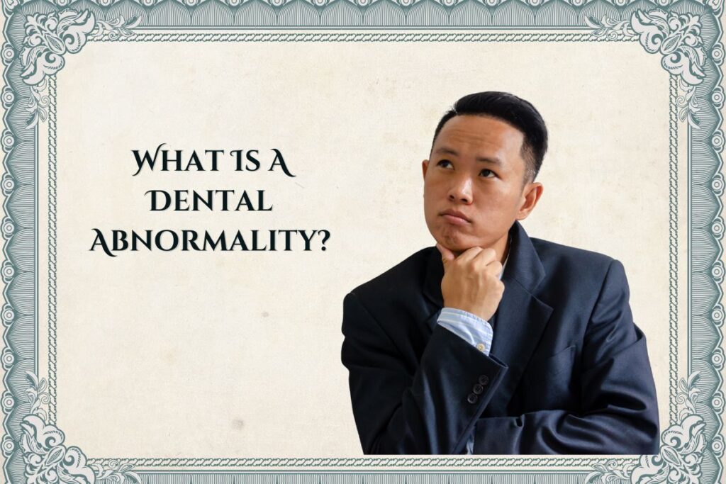 What Is A Dental Abnormality in Brooklyn, NY?